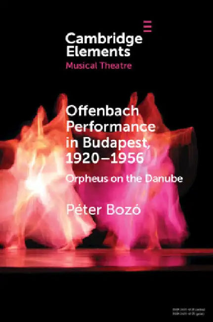 Offenbach Performance in Budapest, 1920-1956 by Péter Bozó