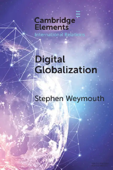 Digital Globalization by Stephen Weymouth