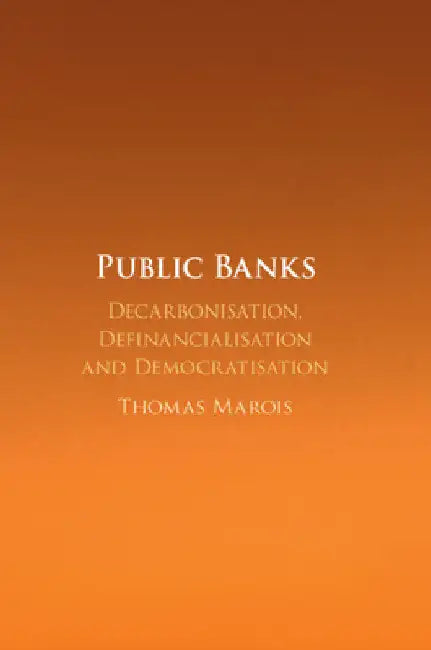 Public Banks by Thomas Marois