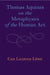 Thomas Aquinas on the Metaphysics of the Human ACT by Can Laurens Löwe