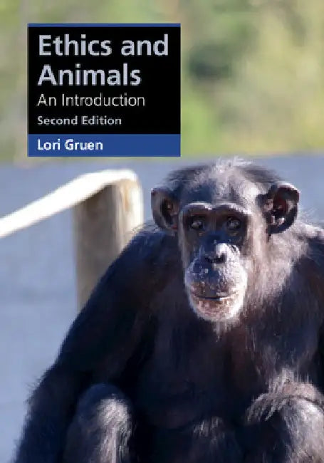 Ethics and Animals by Gruen, Lori