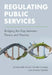 Regulating Public Services by Emmanuelle Auriol
