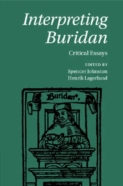 Interpreting Buridan by Spencer Johnston, Henrik Lagerlund