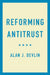Reforming Antitrust by Alan J. Devlin