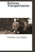Railway Transportation by Charles Lee Raper