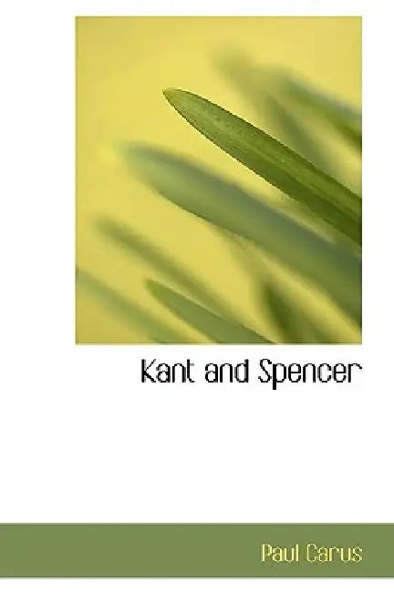 Kant and Spencer by Paul Carus