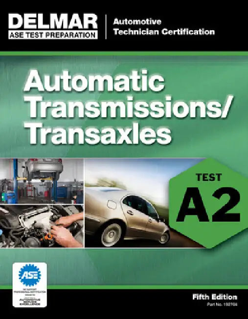 Automatic Transmissions/Transaxles: Test A2 by Delmar Publishers