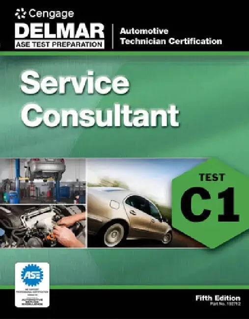 ASE Test Preparation Service Consultant (C1) by Delmar Publishers