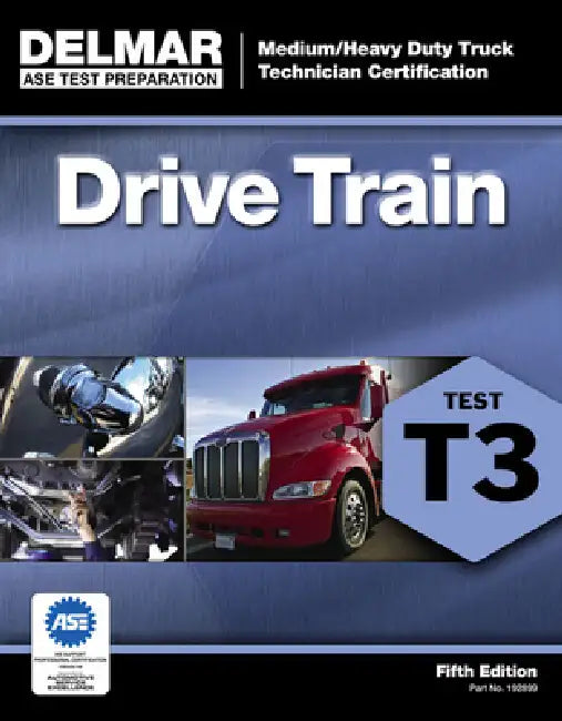 ASE Test Preparation - T3 Drive Train by Delmar Cengage Learning