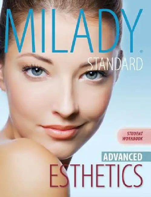 Workbook for Milady Standard Esthetics: Advanced by Milady