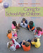 Caring for School-Age Children by Phyllis Click, Jennifer Parker
