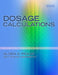 Dosage Calculations by Gloria D. Pickar