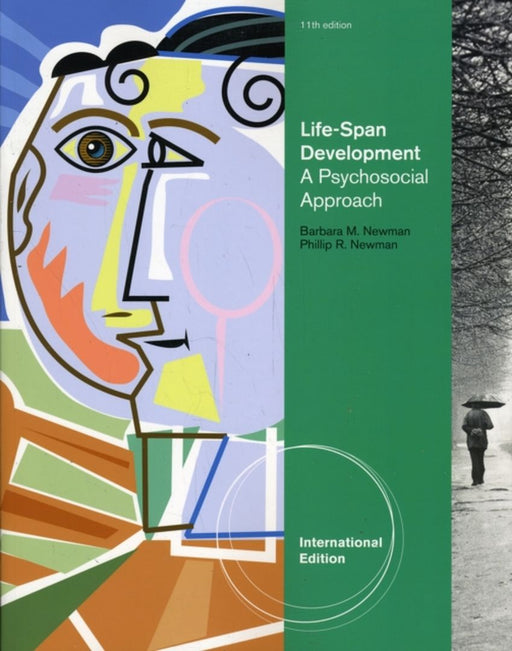 Lifespan Development: A Psychosocial Approach by Barbara M. Newman, Philip Newman