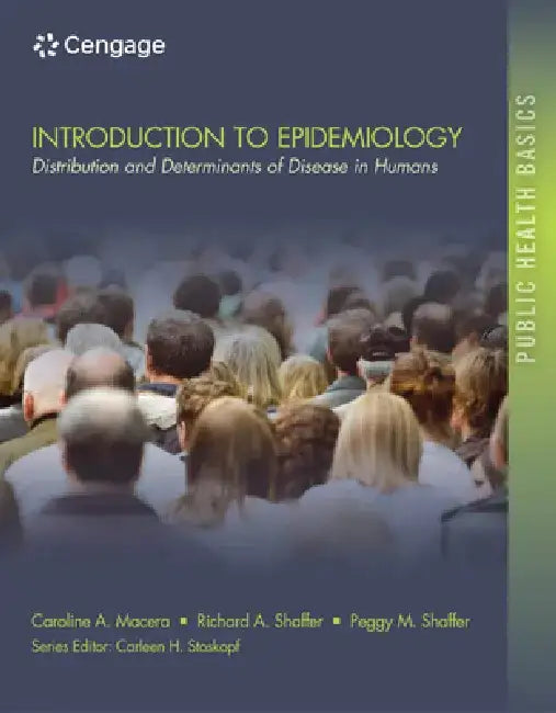 Introduction to Epidemiology: Distribution and Determinants of Disease by Caroline Macera