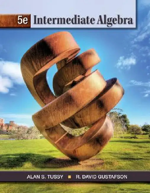 Intermediate Algebra by Alan Tussy, R. Gustafson