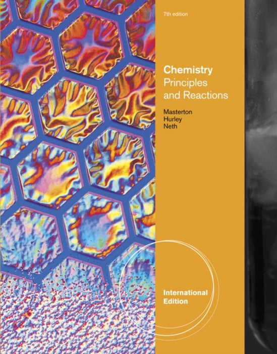 Chemistry: Principles and Reactions by William Masterton, Cecile N. Hurley