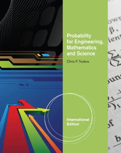 Probability For Engineering, Mathematics And Sciences by Chris P. Tsokos