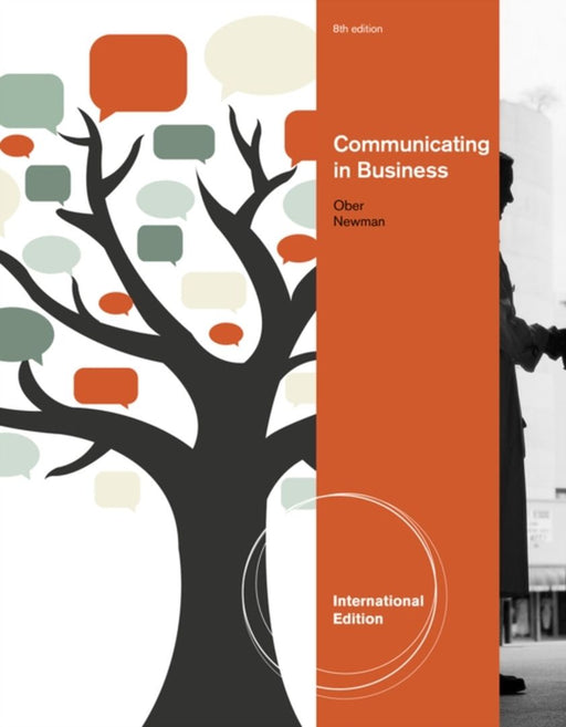 Communication In Business by Scot Ober, Amy Newman