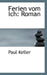Ferien vom Ich: Roman by Paul Keller