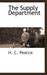 The Supply Department by H. C. Pearce