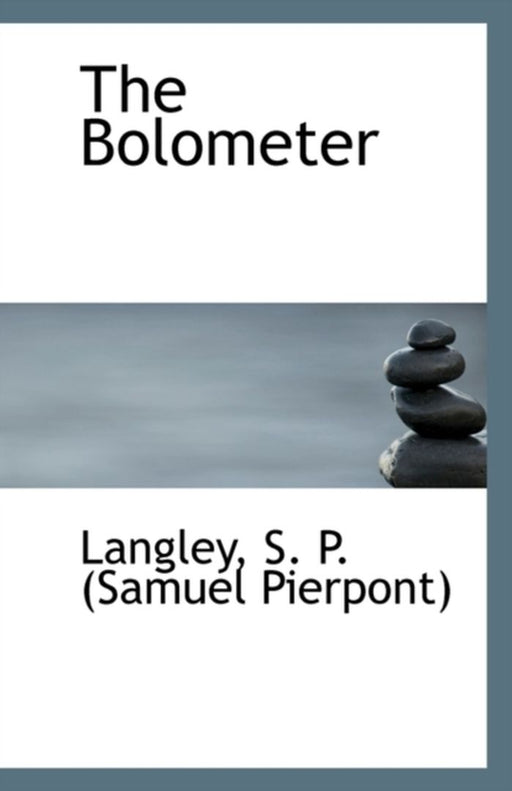 Bolometer by Langley S. P. (Samuel Pierpont)