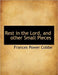 Rest in the Lord, and Other Small Pieces by Frances Power Cobbe
