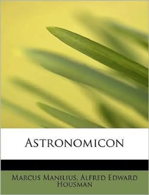 Astronomicon by Marcus Manilius, Alfred Edward Housman