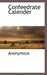 Confeedrate Calender by Anonymous