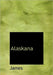 Alaskana by James
