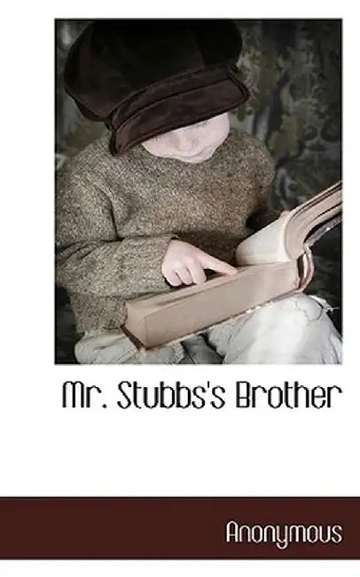 Mr. Stubbs's Brother by Anonymous