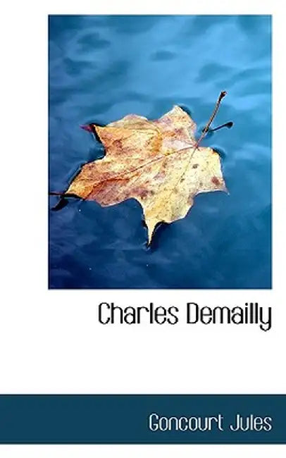 Charles Demailly by Goncourt Jules