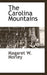 The Carolina Mountains by Magaret W. Morley, Margaret W. Morley