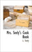 Mrs. Seely's Cook Book by L. Seely