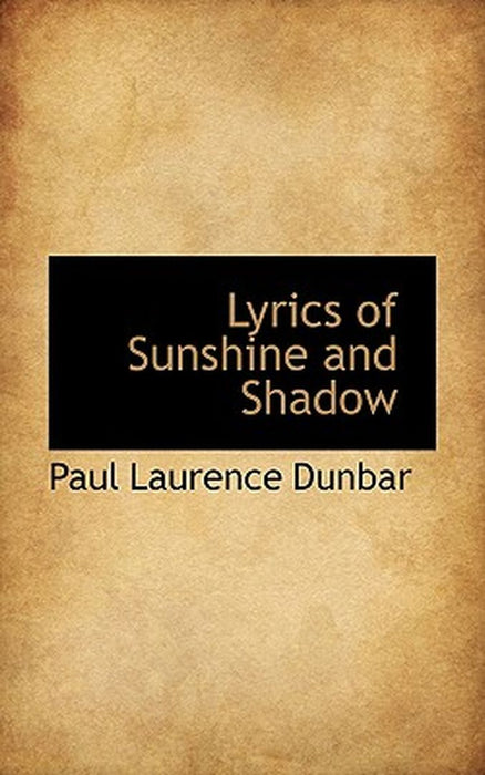 Lyrics of Sunshine and Shadow by Paul Laurence Dunbar