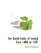 The Battle-Fields of Ireland from 1688 to 1691 by Robert Coddington