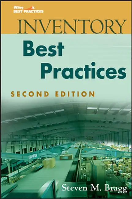 Inventory Best Practices by Steven M. Bragg