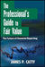The Professional's Guide to Fair Value: The Future of Financial Reporting by James P. Catty