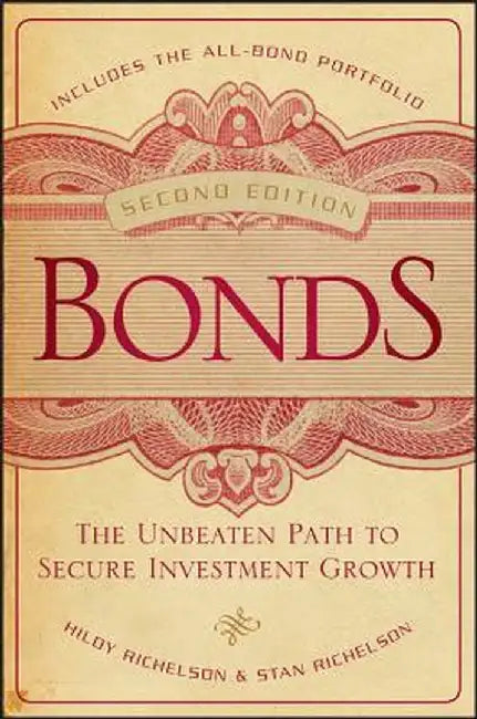 Bonds: The Unbeaten Path to Secure Investment Growth by Hildy Richelson