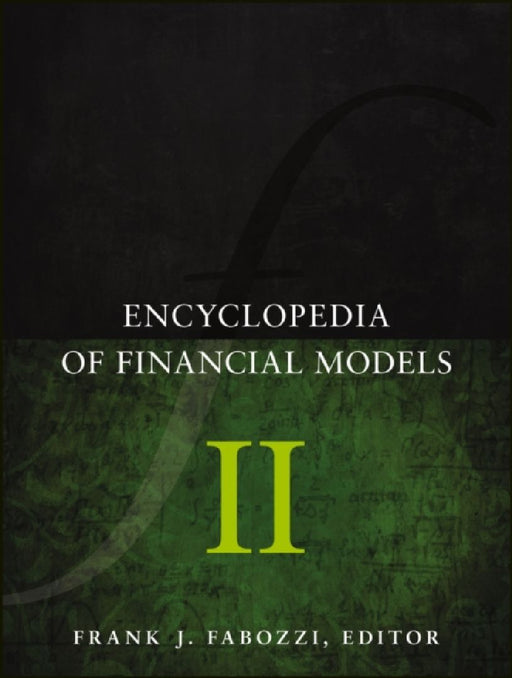 Encyclopedia of Financial Models by FJ Fabozzi