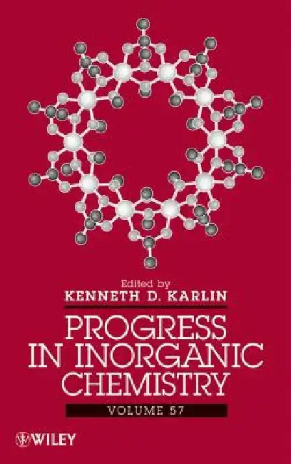Progress in Inorganic Chemistry, Volume 57 by Kenneth D. Karlin