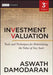 Investment Valuation: Tools and Techniques for Determining the Value of Any Asset by Aswath Damodaran