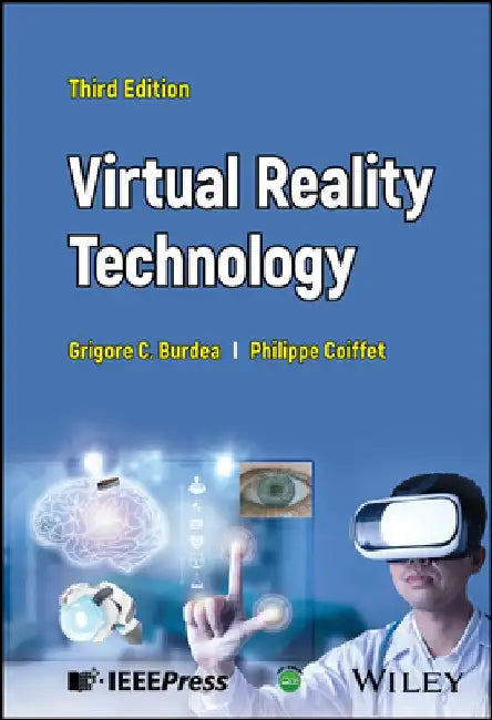 Virtual Reality Technology by Grigore C. Burdea