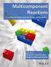 Multicomponent Reactions: Concepts and Applications for Design and Synthesis by Raquel P. Herrera