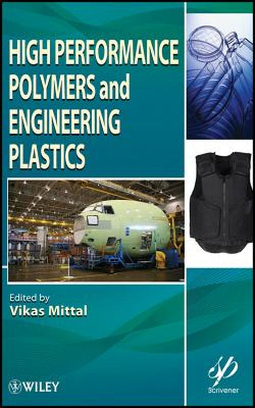 High Performance Polymers And Engineering Plastics by Vikas Mittal