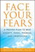 Face Your Fears: A Proven Plan to Beat Anxiety, Panic, Phobias, and Obsessions by David Tolin