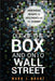Out of the Box and Onto Wall Street: Unorthodox Insights on Investments and the Economy by Mark J. Grant
