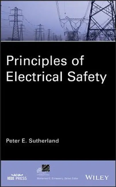 Principles of Electrical Safety by Peter E. Sutherland