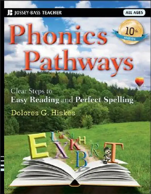 Phonics Pathways: Clear Steps to Easy Reading and Perfect Spelling by Dolores G. Hiskes