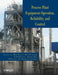 Process Plant Equipment: Operation, Control, and Reliability by Michael D. Holloway