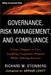 Governance, Risk Management, and Compliance: It Can't Happen to Us--Avoiding Corporate Disaster While Driving Success by Richard M. Steinberg